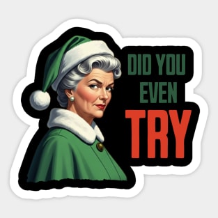 Mrs Claus - Did You Even Try Sticker